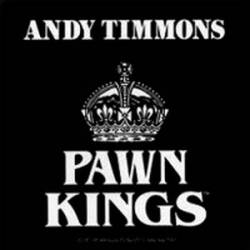 Andy Timmons : Pawn Kings